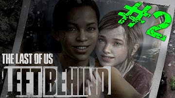 The Last of Us: Left Behind - Part 2 (Full) DLC - Gameplay Walkthrough Playthrough Let