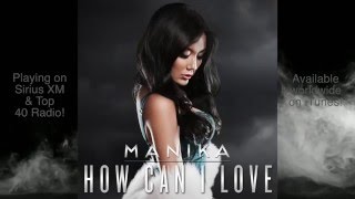 Watch Manika How Can I Love video