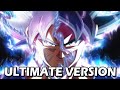 Ultra Instinct Theme ULTIMATE VERSION Dragon Ball Super 