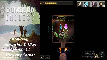 Dungeon Of The Endless - Esseb Tarosh (Kreyang, Hikensha, Max Story) - Episode 11  - The Cozy Corner