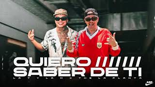 La T y La M, The La Planta - Quiero Saber de Ti