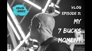 Episode 11 (Season 1) - My 7 Bucks Moment