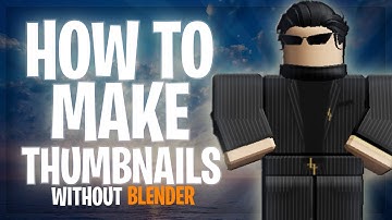 How To Make A Roblox Thumbnail For FREE! (No blender or Photoshop)