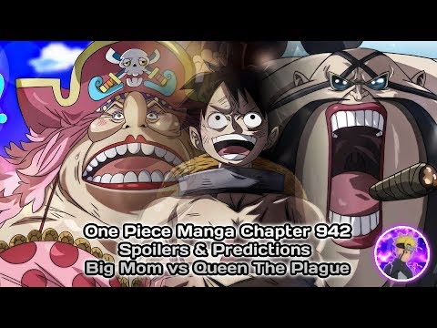 One Piece Manga Chapter 942 Spoilers Predictions Big Mom Vs Queen Youtube