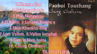 Paoboi Touthang~Chung Cholhanu Album laa Collection||First love vol. 6||Touthang||EIMI LAALUI