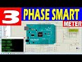 How to make 3 phase smart energy meter using arduino   proteus simulation project