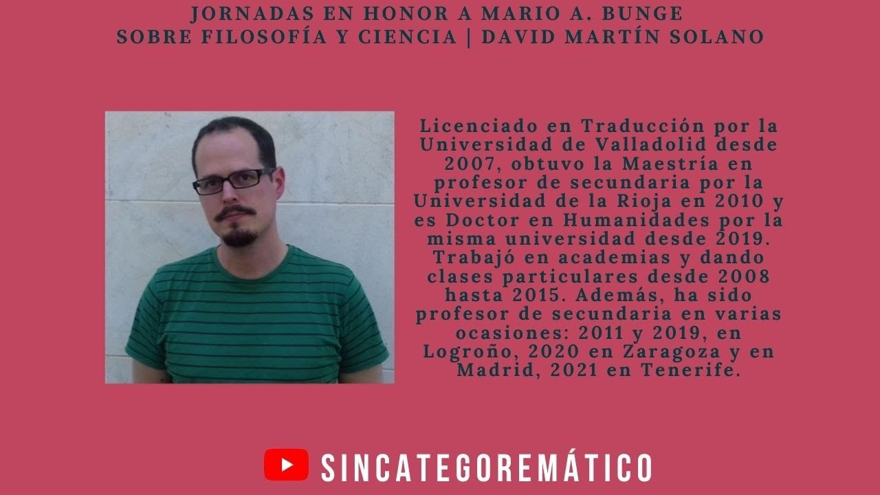 David Martín Solano - Una Propuesta Radical a partir del Sistema Filosófico  Bungiano