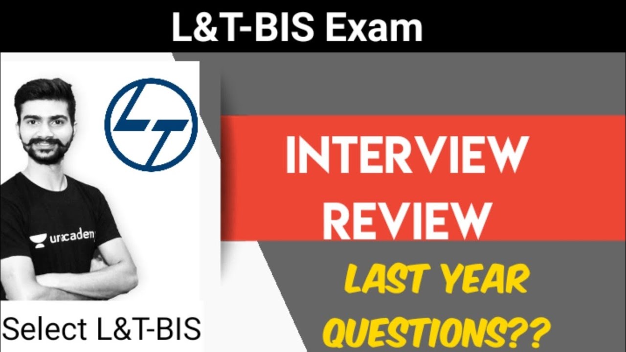 L&T BIS Interview 2020 / Last Year Experience