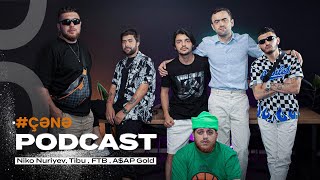 ÇƏNƏ PODCAST: COMBAT EDITION (Niko, Tibu, FTB, A$AP Gold)