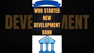 Who Started The New Development Bank NDB #viral #ytshorts #trendingshorts #shortsfeed Wealth