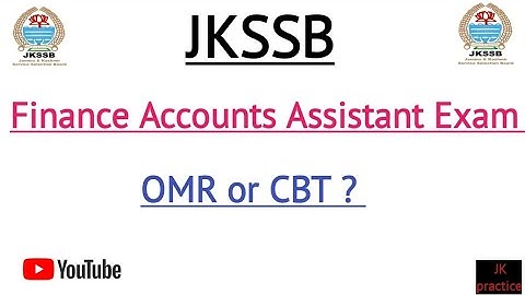 Important Update- Finance Account Assistant Jkssb| Exam will be OMR or CBT ?