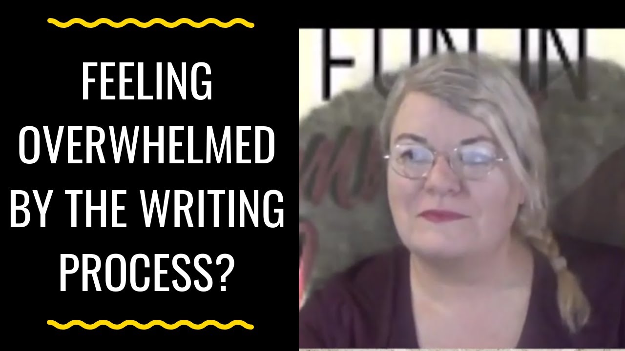 FEELING OVERWHELMED BY THE WRITING PROCESS?