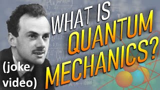 What is Quantum Mechanics? (joke video) by eigenchris 56,484 views 1 month ago 4 minutes, 20 seconds