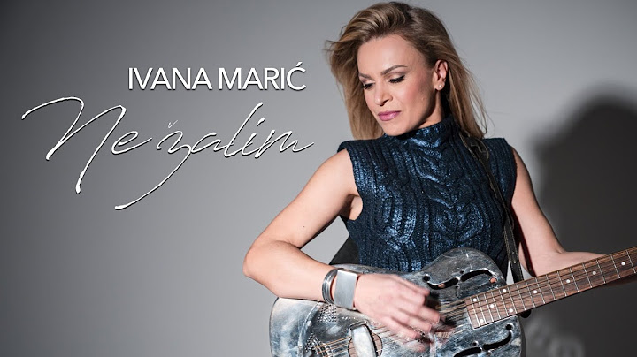 Ivana Marić - Ne žalim (official video)