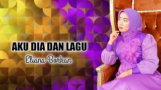 Kisah aku dia dan lagu wann p.ramlee | Eliana Borkan cover