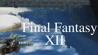 Final Fantasy XII Music Mix (Homework Edit)