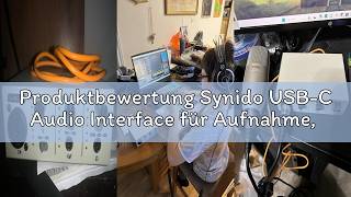 Produktbewertung Synido USB-C Audio Interface für Aufnahme, Musikproduktion,Streaming,Podcasting Liv