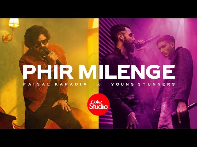 Coke Studio | Season 14 | Phir Milenge | Faisal Kapadia x Young Stunners class=