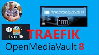OpenMediaVault 8 - Traefik a FULL System.