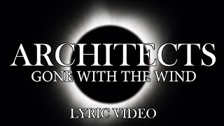 Architects - Gone With The Wind (Lyric Video) chords