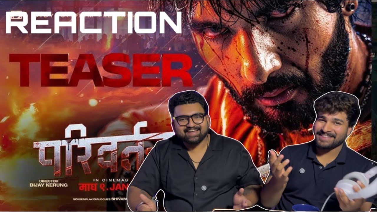 🔥PARIWARTAN REACTION🔥| MOVIE OFFICIAL TEASER 2025 |SUSHIL SHRESTHA, ANJANA BARAILI, KARISHMA, SUBASH