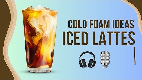 Iced Latte Ideas at Home (Relaxing) w/ Cold Foam