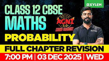 Class 12 CBSE Maths | Probability - Full Chapter Revision | Xylem 12 CBSE