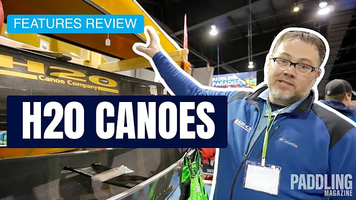 H20 Canoes | Paramount, Pinnacle, Sling-Shot | Tandem & Solo Lightweight Canoes | Features Review