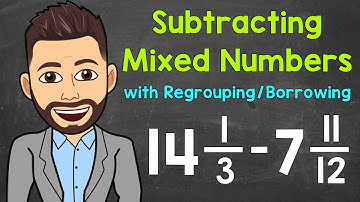 How to Subtract Mixed Numbers with Regrouping (Borrowing) | Math with Mr. J