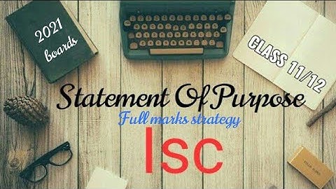 Statement Of purpose Sop Class 11/12 Isc (2021 boards)// get full marks// Write a winning sop