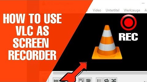 How to use VLC Media Player as Screen Recorder