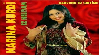 Narina Kurdi - Darvano Ez Girti̇me