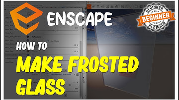 Enscape How To Make Frosted Glass