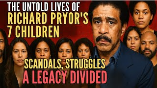 The Untold Lives of Richard Pryor’s 7 Children: Scandals, Struggles & a Legacy Divided