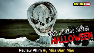 Thị Trấn Nhỏ Trở Thành Cơn Ác Mộng ĐÁNG SỢ Mỗi Dịp Halloween - Review Phim VỤ MÙA ĐẪM MÁU