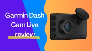 Garmin Dash Cam Live review: Just fantastic