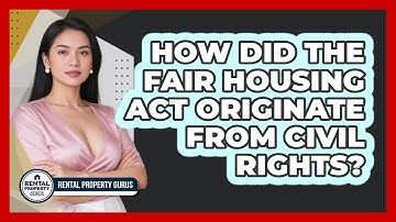 How Did The Fair Housing Act Originate From Civil Rights? - Rental Property Gurus