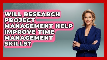 Will Research Project Management Help Improve Time Management Skills? | Junior Year Jumpstart News