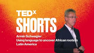 Using language to uncover African roots in Latin America | Armin Schweigler | TEDxUCIrvine