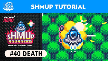 Making an Advanced Shmup #40 - Death - Pico-8 Hero