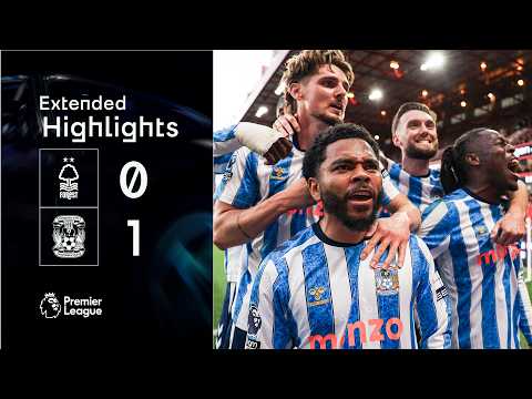 CERDAS44 x holang88 - Nottingham Forest 0-1 Coventry City | Extended Premier League Highlights