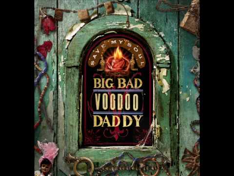 Big Bad Voodoo Daddy - Save My Soul