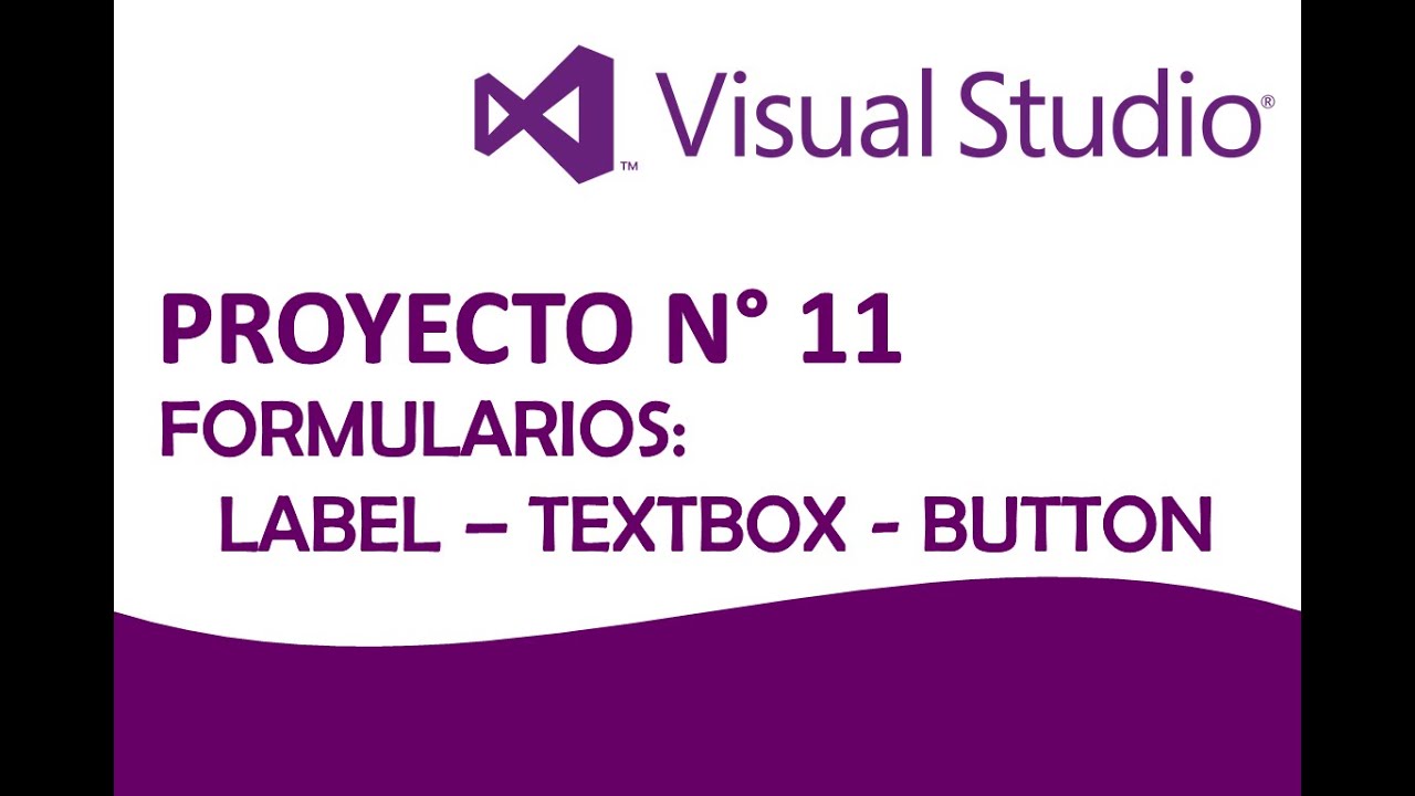 Visual Basic .NET - Parte 11 "FORMULARIOS: Label - Textbox - Button ...