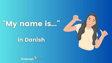 How to say "My name is" in Danish (with audio)
