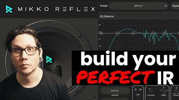 ML Sound Lab Mikko Reflex : custom build your PERFECT IR