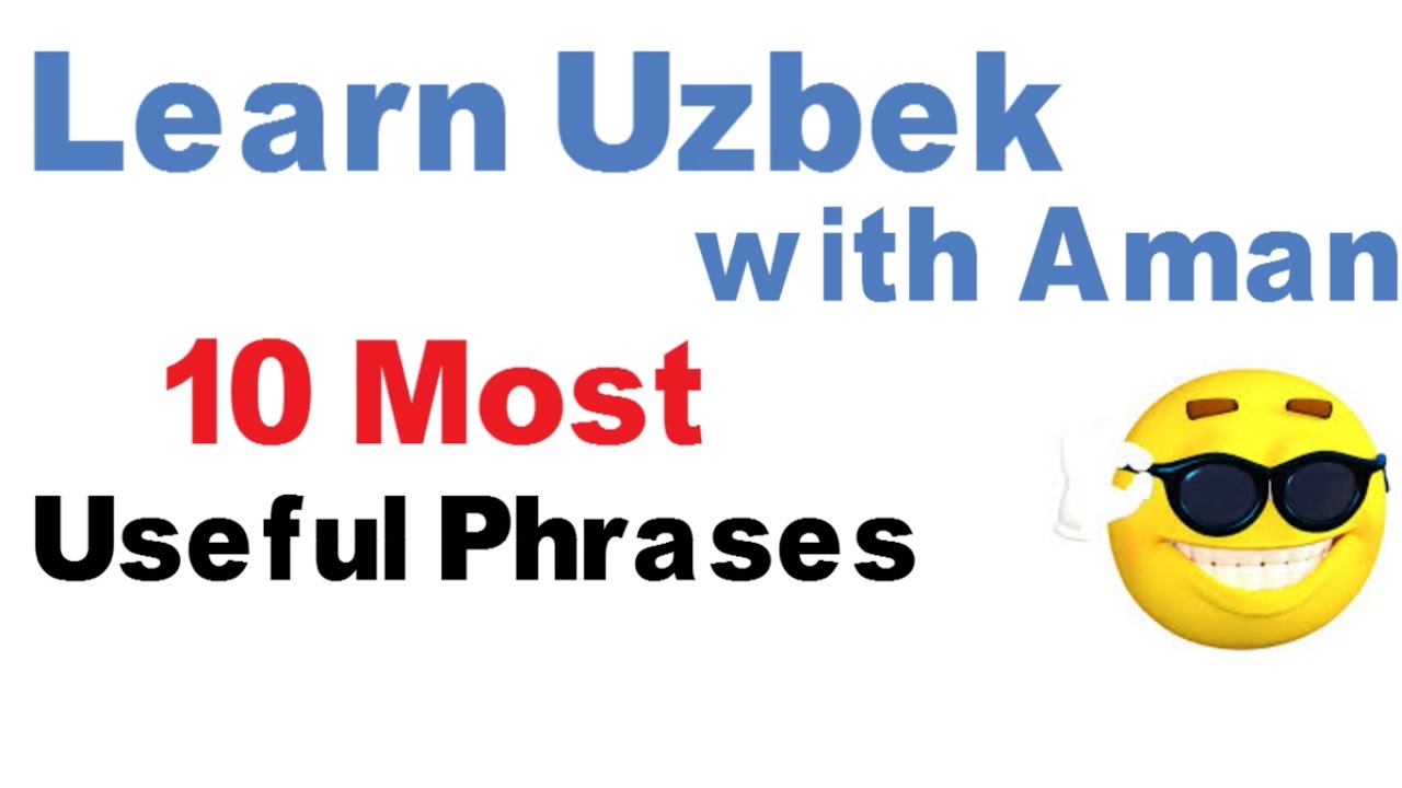 Learn Uzbek - Lesson 4 - 10 Most Important Phrases To Learn
