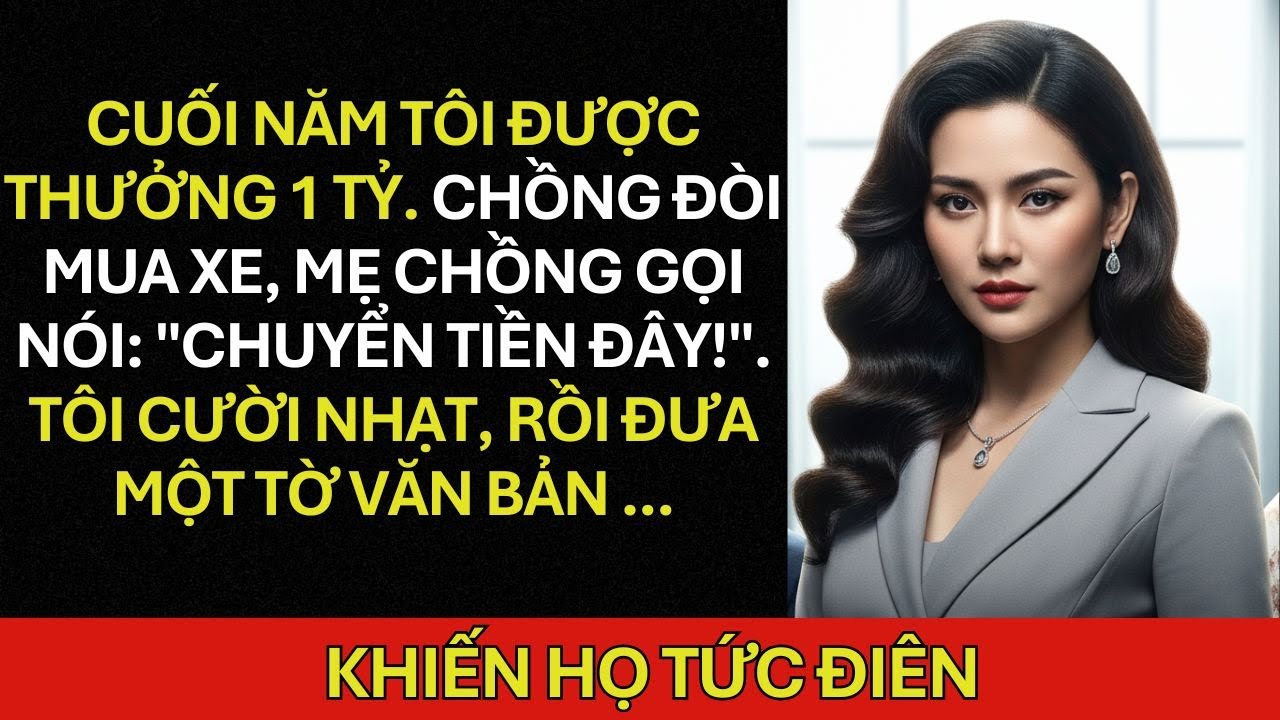 Cuối năm tôi được Thưởng 1 tỷ. Chồng đòi mua xe, mẹ chồng gọi nói: 
