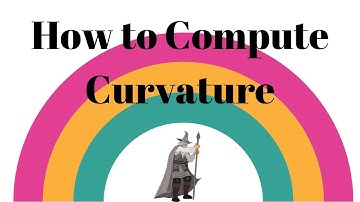 How to Compute Curvature Calculus 3