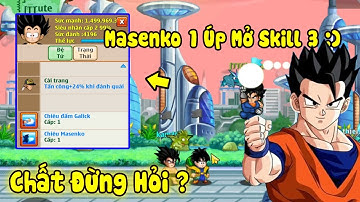 Ngọc Rồng Online - Mở Skill 3 Đệ Tử Cho Thanh Niên Kiên TRì Úp Đệ Ngày Đêm Và Cái Sờ Kết