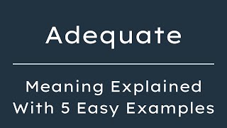 Adequate Meaning In English With 5 Example Sentences, Adequate Meaning In English